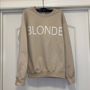 BLONDE Sweatshirt